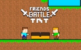 Friends Battle TNT: Catch & Collect Game