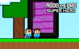Noob vs Pro Super Hero: Rescue Adventure